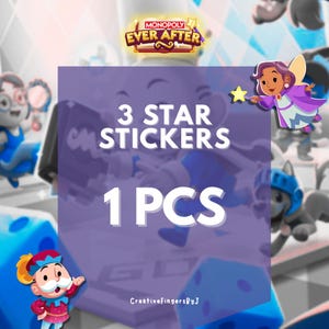 May include: A promotional image for Monopoly Ever After featuring a purple square with the text "3 STAR STICKERS" and "1 PCS". The image includes cartoon characters and the Monopoly Ever After logo.