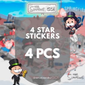 May include: A set of 4 star stickers featuring The Simpsons GO! branding. The design includes cartoon characters in top hats and formal wear, with text reading 4 STAR STICKERS 4 PCS and CreativeFingersByJ, set against a blurred game board background.