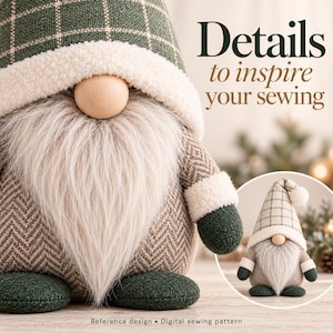 May include: A fabric gnome with a green and white plaid hat, a beige herringbone body, a white faux fur beard, a round wooden nose, and dark green feet. Text reads: Details to inspire your sewing. Reference design • Digital sewing pattern.