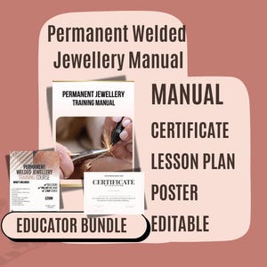 Permanent Welded Jewelry Training Manual and Certificate : Editable Educator Course Guide (Digital Download)