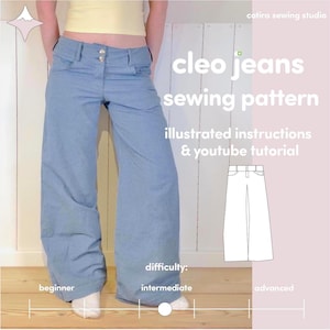 May include: Light blue Cleo jeans with a wide leg design. The image includes the text "cleo jeans sewing pattern" and "illustrated instructions & youtube tutorial". A difficulty scale is shown, ranging from beginner to advanced.