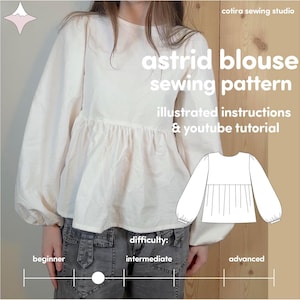 May include: Cream-colored blouse with long, voluminous sleeves and a gathered waist. The image includes the text "astrid blouse sewing pattern" and "illustrated instructions & youtube tutorial." A difficulty scale ranges from beginner to advanced.