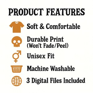 Peut inclure: Fond blanc avec le texte "PRODUCT FEATURES" en gras noir. En dessous, le texte &eacute;num&egrave;re les caract&eacute;ristiques du produit : "Soft & Comfortable", "Durable Print", "Unisex Fit", "Machine Washable" et "3 Digital Files Included."