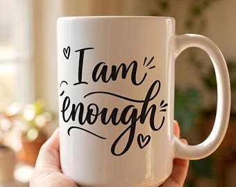 I Am Enough Mug - Daily Affirmation Coffee Cup | Self Love Gift for Women | Minimalist Inspirational Mug | Mental Health Gift