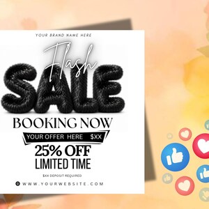 May include: A square promotional graphic featuring the text Flash SALE in large black fuzzy letters. Below, it reads BOOKING NOW, YOUR OFFER HERE, 25% OFF LIMITED TIME, and WWW.YOURWEBSITE.COM. Social media reaction icons are clustered on the right side.