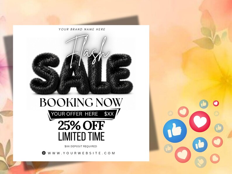 May include: A square promotional graphic featuring the text Flash SALE in large black fuzzy letters. Below, it reads BOOKING NOW, YOUR OFFER HERE, 25% OFF LIMITED TIME, and WWW.YOURWEBSITE.COM. Social media reaction icons are clustered on the right side.