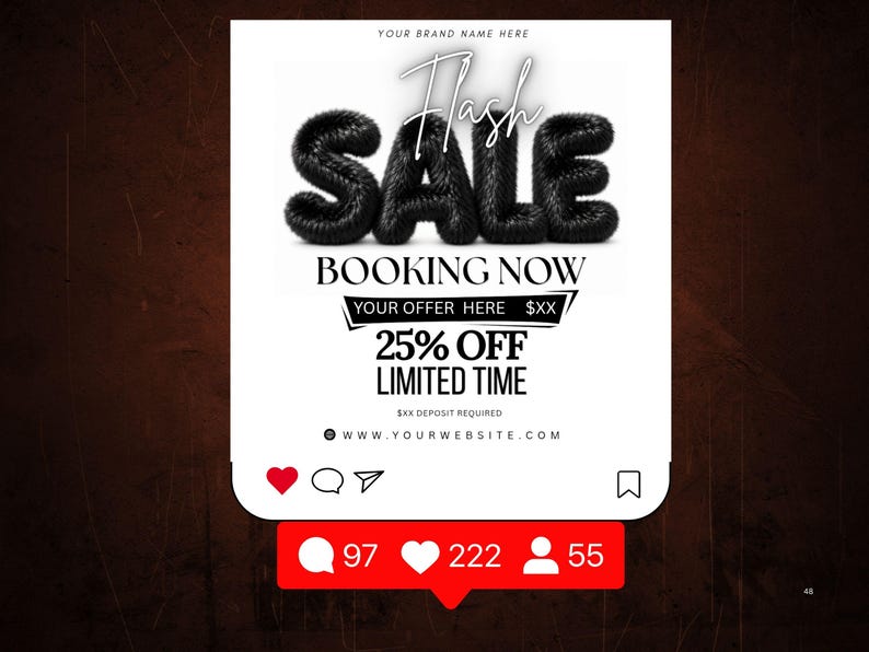 May include: A square digital graphic featuring the text Flash SALE in black fuzzy 3D letters. Below it reads BOOKING NOW, YOUR OFFER HERE $XX, 25% OFF LIMITED TIME, $XX DEPOSIT REQUIRED, and WWW.YOURWEBSITE.COM. A red social media bar shows 97, 222, and 55.