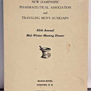 May include: A vintage invitation for the 65th Annual Mid-Winter Meeting Dinner of the New Hampshire Pharmaceutical Association and Traveling Men's Auxiliary. The invitation features a mortar and pestle illustration and is dated January 24th, 1939, at the Eagle Hotel in Concord, N.H.