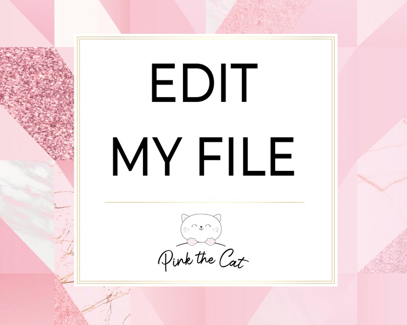 May include: A white square with a gold border, the text "EDIT MY FILE" in black, and a cartoon pink cat with the text "Pink the Cat" below.