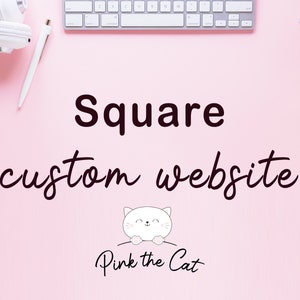 Custom website design and theme customization, custom business website for your shop on square, have your own shop online website today