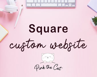 Custom website design and theme customization, custom business website for your shop on square, have your own shop online website today