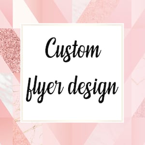 Custom flyer design for your party, shop website or business event, personalized flyer design, professional flyer design, corporate flyer