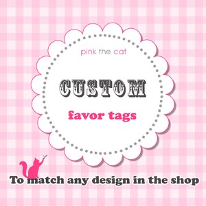 Printable Favor Tags DIY Digital File - Matching Any Design In The Shop