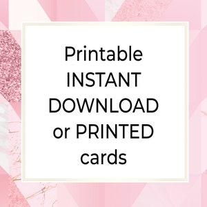 May include: Printable INSTANT DOWNLOAD or PRINTED cards text on a pink and white background with a gold frame.