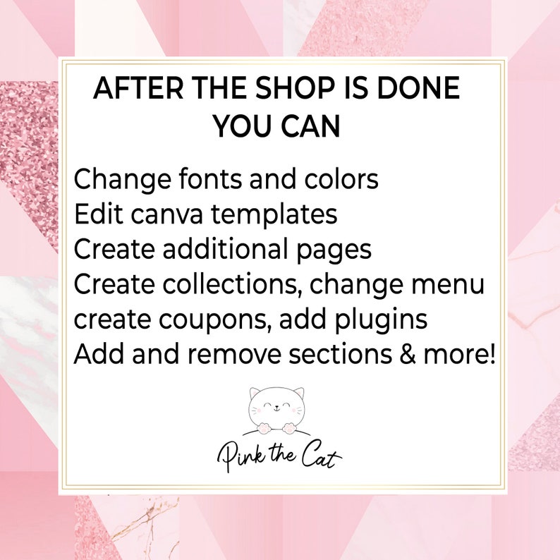 Puede incluir: Gr&aacute;fico rosa y blanco con el texto "DESPU&Eacute;S DE QUE LA TIENDA EST&Eacute; LISTA, PUEDES" y una lista de funciones: Cambiar fuentes y colores, Editar plantillas de Canva, Crear p&aacute;ginas adicionales, Crear colecciones, cambiar el men&uacute;, crear cupones, agregar complementos, Agregar y eliminar secciones y m&aacute;s. El gr&aacute;fico tambi&eacute;n incluye un gato rosa de dibujos animados con el texto "Pink the Cat".