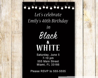 String Lamps Black and White Party Invitation - Adult Birthday 40th Invitation Party or Any Age Printable File Personalized Invite Card