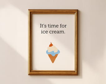 Puede incluir: Una impresión enmarcada con el texto "It's time for ice cream." presenta una colorida ilustración de un cono de helado. El helado tiene una bola blanca, un cono azul y un cono marrón.