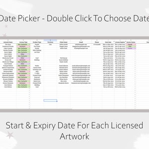 May include: A spreadsheet with a list of artwork names, license types, product types, territories, client names, emails, phone numbers, start dates, license expiry dates, invoice status, and notes. The spreadsheet is titled "Date Picker - Double Click To Choose Date" and has a section at the bottom that says "Start & Expiry Date For Each Licensed Artwork".