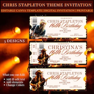 May include: Three Chris Stapleton theme birthday invitations. The invitations are designed as concert tickets, featuring a photo of Chris Stapleton. The text includes "16th Birthday" and editable elements.