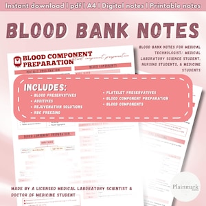May include: A collection of printable blood bank notes with the title "BLOOD BANK NOTES" in large, bold letters. The notes include information on blood component preparation, platelet preservation, and blood components. The text "Includes" is highlighted.