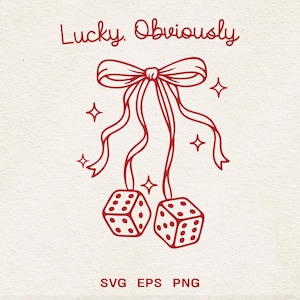 May include: Red line art illustration of a bow with ribbons and two dice. The text "Lucky, Obviously" is above the bow. Four star shapes are around the bow and dice. The bottom of the image has the text "SVG EPS PNG".