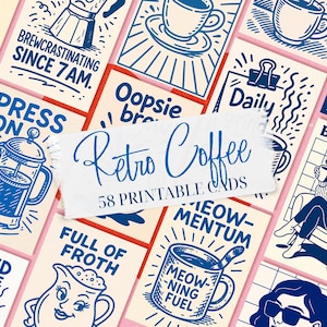 May include: A collection of retro-style coffee-themed printable cards. Each card features blue illustrations and text on a cream background, with a pink border. The cards include phrases like "Retro Coffee" and "Meow-ning Fuel".