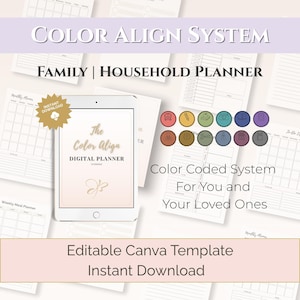 May include: A digital planner with the text "Color Align System" and "Family | Household Planner." The image includes a tablet displaying a planner, surrounded by various planner pages and color-coded icons. The words "Editable Canva Template" and "Instant Download" are also visible.