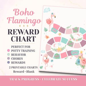 May include: A reward chart featuring a pink flamingo theme with a winding path of colored squares labeled Start, Reward, and Goal. The text reads Boho Flamingo Reward Chart, Perfect for Potty Training, Behavior, Chores, Rewards, 2 Printable Charts, Reward Blank, Track Progress Celebrate Success.