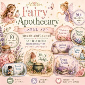 May include: A printable label collection titled Fairy Apothecary Label Set featuring 60+ labels on 8.5 x 11 US letter pages. The design includes illustrations of fairies, magical jars, crystals, books, and floral elements with text like Unicorn Sparkles, Dragon Scales, Lavender Dreams, Daisy Dew, Fairy Magic, Secret Spells, and Forest Mist.