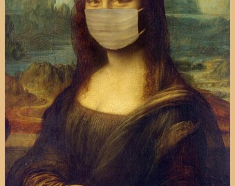 Mona Lisa Face Mask Art Print - Pandemic Parody Poster (24x36)