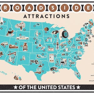 May include: A vintage-style map of the United States with teal states and cream-colored background. The map is labeled "Roadside Attractions" and features illustrations of various landmarks and attractions across the country. The map includes a list of attractions.