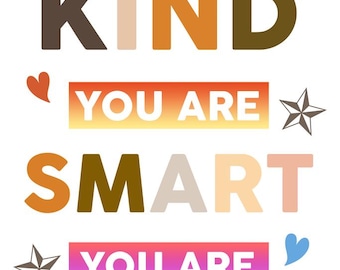 Kind Smart Important Poster, Classroom Wall Art (12x18)