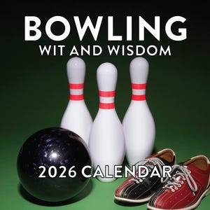 May include: Bowling-themed 2026 calendar. The image features three white bowling pins with red stripes, a black bowling ball, and a pair of bowling shoes. The text "BOWLING WIT AND WISDOM" is at the top.