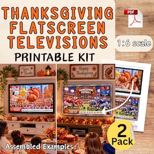 May include: A printable kit for 1:6 scale miniature flatscreen televisions featuring Thanksgiving themes. The kit includes two distinct television screen designs: one displaying a parade with a turkey balloon and one showing a football game.