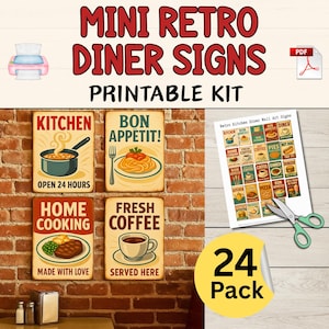 May include: A collection of mini retro diner signs, a printable kit. The signs include "Kitchen", "Bon Appetit", "Home Cooking", and "Fresh Coffee". The image also includes a sheet of smaller signs, a PDF icon, and a "24 Pack" sticker.