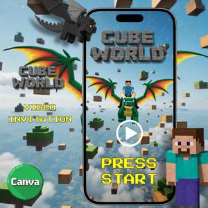 May include: A smartphone screen shows a "Cube World" video invitation. The design features pixelated dragons, characters, and floating blocks against a cloudy sky. Text includes "Video Invitation" and "Press Start". A Canva logo is visible.