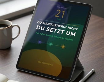 21-dniowy zeszyt ćwiczeń: Ty nie manifestujesz. Ty wdrażasz.