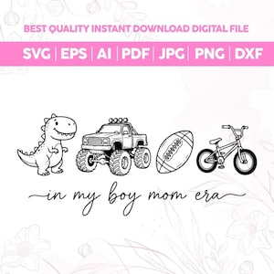 Op de afbeelding: Zwart-wit digitale bestand met illustraties van een dinosaurus, monstertruck, rugbybal en fiets. Tekst luidt "in my boy mom era" met bestandstype opties.