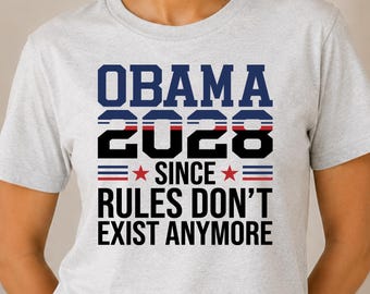 Obama 2028 Rules Don’t Exist T-Shirt
