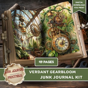 May include: Open junk journal kit with a steampunk-style clock and gears illustration. The journal features a greenhouse scene and the text "Verdant Gearbloom Junk Journal Kit" and "49 Pages". Includes a digital download print.