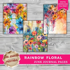 May include: Three vibrant floral art prints with watercolour effects. The prints showcase a variety of flowers in shades of pink, orange, yellow, blue, and purple. The text "DIGITAL DOWNLOAD YOU PRINT" and "RAINBOW FLORAL JUNK JOURNAL PAGES" are visible.