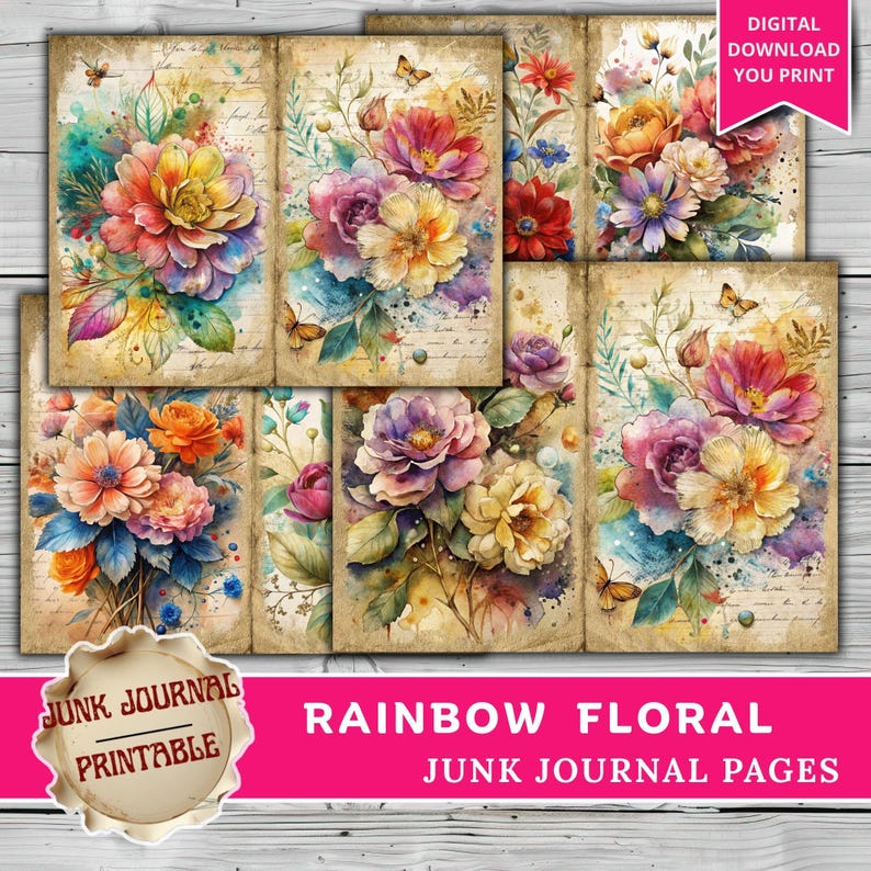 May include: Printable junk journal pages with watercolour floral designs. The pages feature vibrant flowers in pink, yellow, orange, and purple, with butterfly accents and handwritten script. The text "RAINBOW FLORAL JUNK JOURNAL PAGES" is displayed.