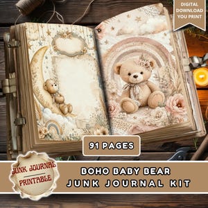 May include: Open junk journal kit with 91 pages. The pages feature illustrations of a teddy bear, moon, rainbow, and flowers in soft pastel colors. The text "BOHO BABY BEAR JUNK JOURNAL KIT" is displayed.