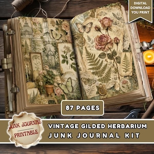 May include: An open junk journal kit featuring 87 pages of vintage herbarium designs. The pages display botanical illustrations of roses, ferns, and butterflies in muted earth tones. Text on the image reads: DIGITAL DOWNLOAD YOU PRINT, 87 PAGES, VINTAGE GILDED HERBARIUM JUNK JOURNAL KIT, JUNK JOURNAL PRINTABLE.