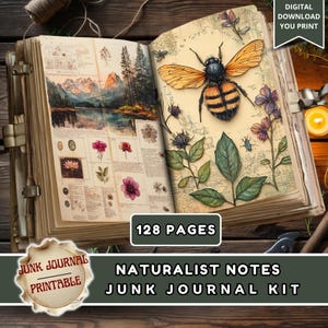 May include: Open junk journal with botanical illustrations and a large bee. The journal features a landscape scene and floral elements. Text includes "Naturalist Notes Junk Journal Kit" and "128 Pages". A digital download is available.