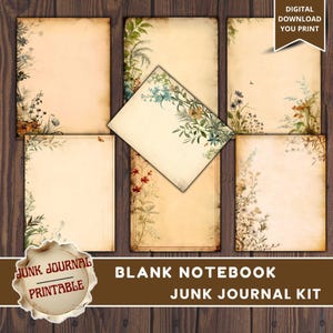 May include: A collection of printable blank notebook pages with a vintage aesthetic. Each page features a cream-colored background with delicate floral and botanical corner designs in shades of green, blue, and orange. The text reads "DIGITAL DOWNLOAD YOU PRINT" and "JUNK JOURNAL PRINTABLE".