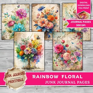 May include: Five digital journal pages showcasing watercolour floral bouquets in vivid hues. The pages have a vintage, aged paper appearance with script-like text. Text on the image reads "Digital Download You Print," "Journal Pages 300 DPI," and "Rainbow Floral Junk Journal Pages."