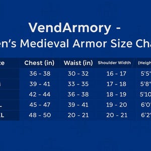 May include: A blue chart from VendArmory detailing medieval armour sizes. The chart includes sizes S to XXL, with chest, waist, shoulder width, and height range measurements in inches. The text "Men's Medieval Armour Size Chart" is at the top.
