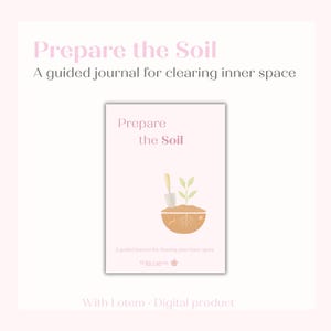 Prepare the Soil | Guided Inner Clearing Journal PDF
