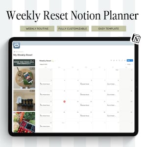 May include: A black tablet displays a digital planner titled "Weekly Reset Notion Planner." The screen shows a calendar layout with the text "Weekly Routine," "Fully Customizable," and "Easy Template." The planner includes images and the Notion logo.